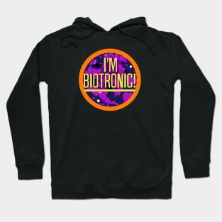 I'm Biotronic Hoodie